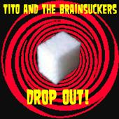 TITO and the BRAINSUCKERS profile picture