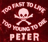 Peter Punk, too young to die, too fast to live! profile picture