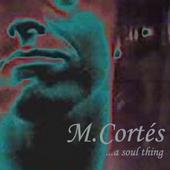 M.CortÃ©s ... a soul thing. profile picture