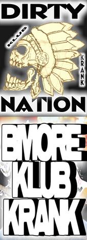 Bmore Klub Krank by DIRTY NATION *as TOMAHAWK KLAN profile picture