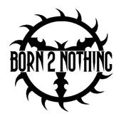 BORN 2 NOTHING profile picture