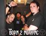 BORN 2 NOTHING profile picture