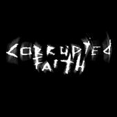 Corrupted Faith (Looking for shows!) profile picture