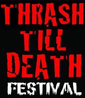 THRASH TILL DEATH FESTIVAL profile picture