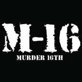 M-16 - Murder 16TH profile picture