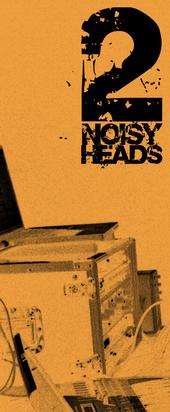 2 NOISY HEADS profile picture