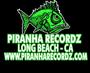 PIRANHA RECORDZ - VENICE CA. profile picture