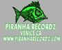 PIRANHA RECORDZ - VENICE CA. profile picture