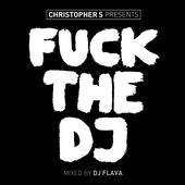 DJ FLAVA !!!23.Jan.09 Release FUCK THE DJ CD!!! profile picture