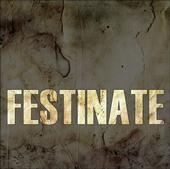 Festinate: Bookin Shows, N Kickin Ass EP Available profile picture