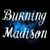 Burning Madison (RIP...Again Lol) profile picture