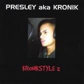 PRESLEY aka KRONIK-REAL NAME PRESLEY CARL TIMOTHY profile picture