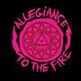 ALLEGIANCE TO THE FIRE profile picture