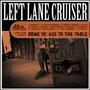 Left Lane Cruiser Fan Club profile picture