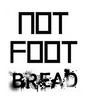 Not Foot Bread (Album Release Soon) profile picture