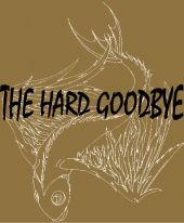 The Hard Goodbye profile picture