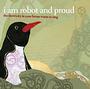 I am Robot and Proud profile picture