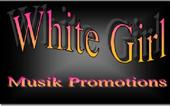 WHITE GIRL MUSIK PROMOTIONS MAIN PAGE profile picture