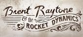 Brent Raytone and the Rocket Dynamics profile picture