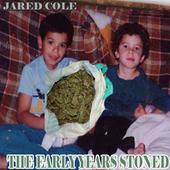 JARED COLE - the early years ,stoned profile picture