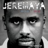 Jeremaya (Water To Wine Single Is On iTunes!!) profile picture