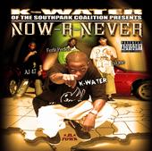 KWATER OF THE S.P.C PRESENTS NOW-R-NEVER profile picture