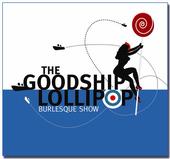 The Good Ship Lollipop Burlesque Show profile picture