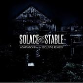 Solace and Stable (The Seclusive Remedy vid up) profile picture