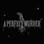 A Perfect Murder (NEW SONGS UP!) profile picture