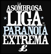 La Asombrosa Liga de La Paranoia Extrema profile picture