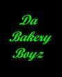 Da Bakery Boyz profile picture