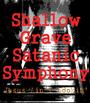 Shallow Grave Satanic Symphony profile picture