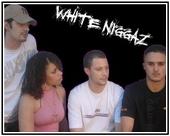 White Niggaz nouveau clip ! ! ! profile picture