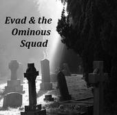 Evad & the Ominous Squad profile picture