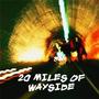 20 MILES OF WAYSIDE profile picture