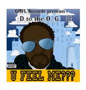 U FEEL ME?? In Stores Now!! (GMFL Records) profile picture