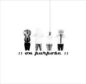 On Purpose [New CD out NOW!] profile picture