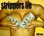 Strippers Lie profile picture