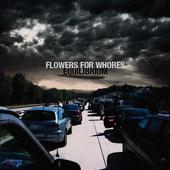 Flowers For Whores (Equilibrium Out Now) profile picture