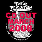 TOXIC REVOLUTION sPLit Cd oUt iN mArCh 2008 profile picture