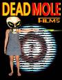 DEAD MOLE FILMS profile picture