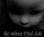 THE MIRROR EYED DOLL profile picture