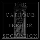 The Cathode Terror Secretion profile picture