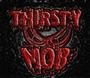 THIRSTY MOB~Thirsty 2 is here!...Ask about it! profile picture