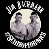 jim bachmann and the schizophrenics profile picture