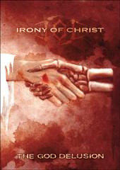 Irony of Christ - The God Delusion on iTunes! profile picture