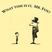 What Time Is It, Mr. Fox? profile picture