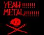 YEAH!!!!!! METAL!!!!!!!!!!!!! profile picture