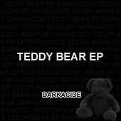 Darkacide: Teddy Bear EP out now!!! profile picture