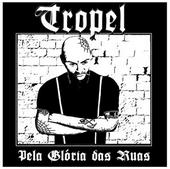 TROPEL - PELA GLORIA DAS RUAS CD profile picture